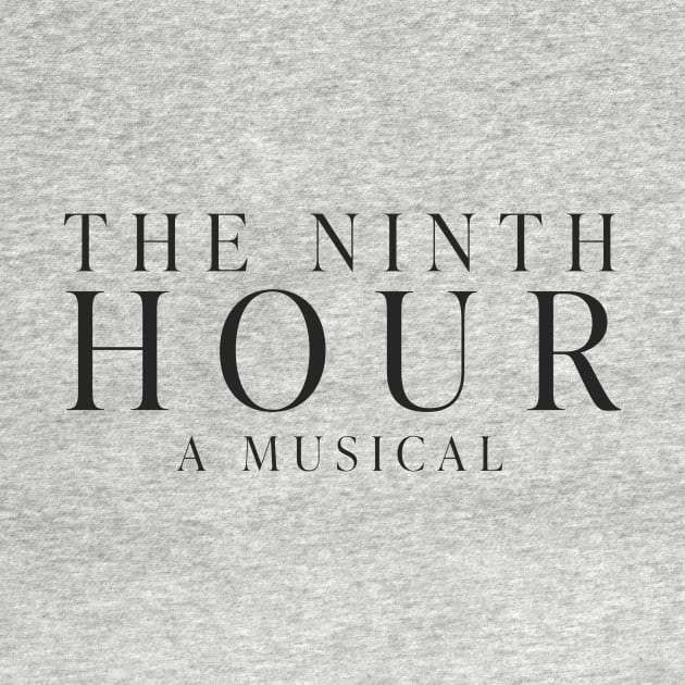 The Ninth Hour: A Musical by The Ninth Hour